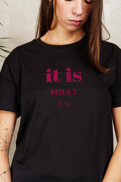 T-SHIRT IT IS WHAT IT IS nera, UNISEX