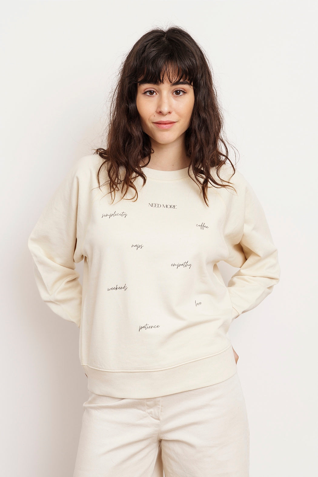 NEED MORE SWEATSHIRT